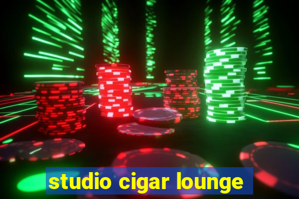 studio cigar lounge